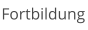 Fortbildung