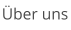 Über uns